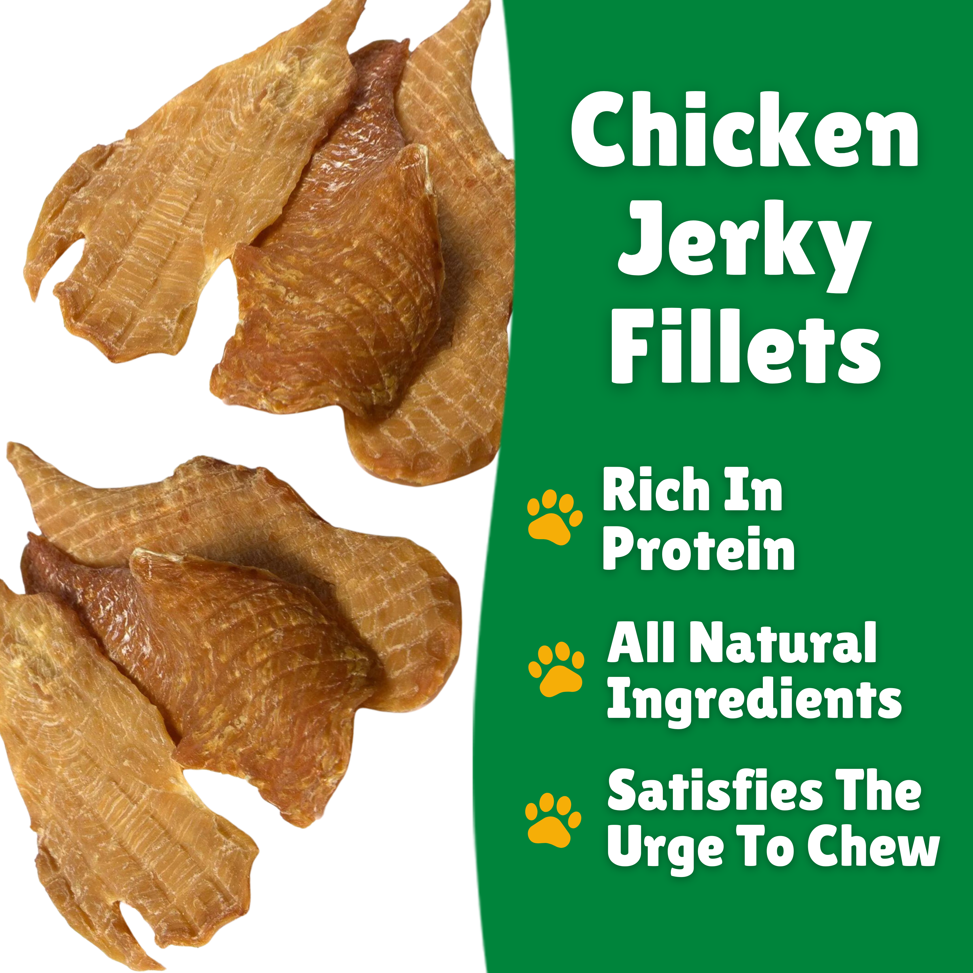 Chicken Jerky Filets + Rich Protein + All Natural + Satisfying